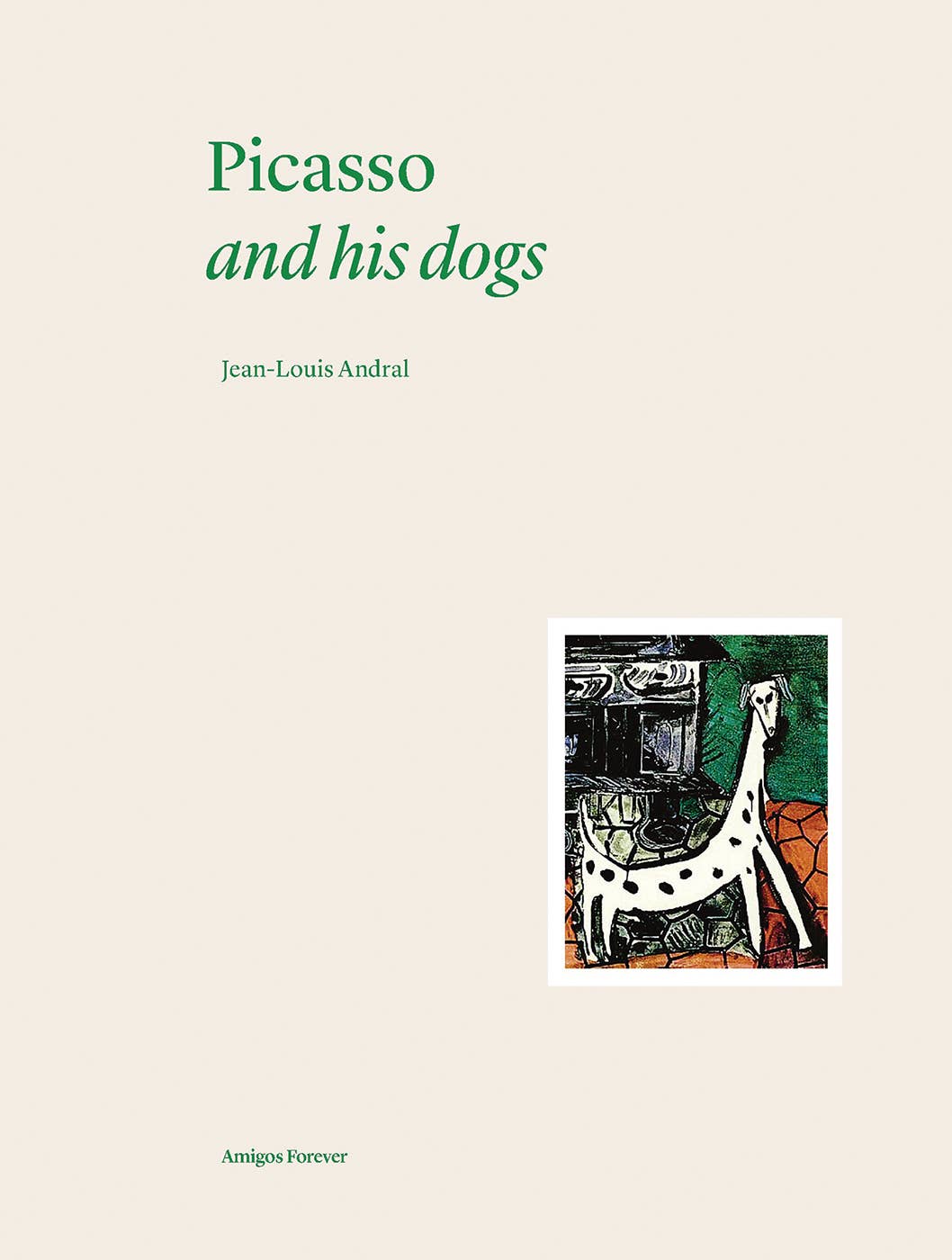 PICASSO AND HIS DOGS - by Carlyle Avenue
