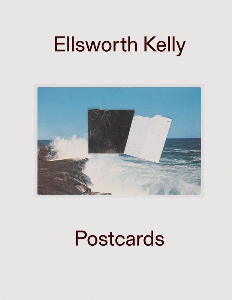 Ellsworth Kelly: Postcards - Books by Carlyle Avenue