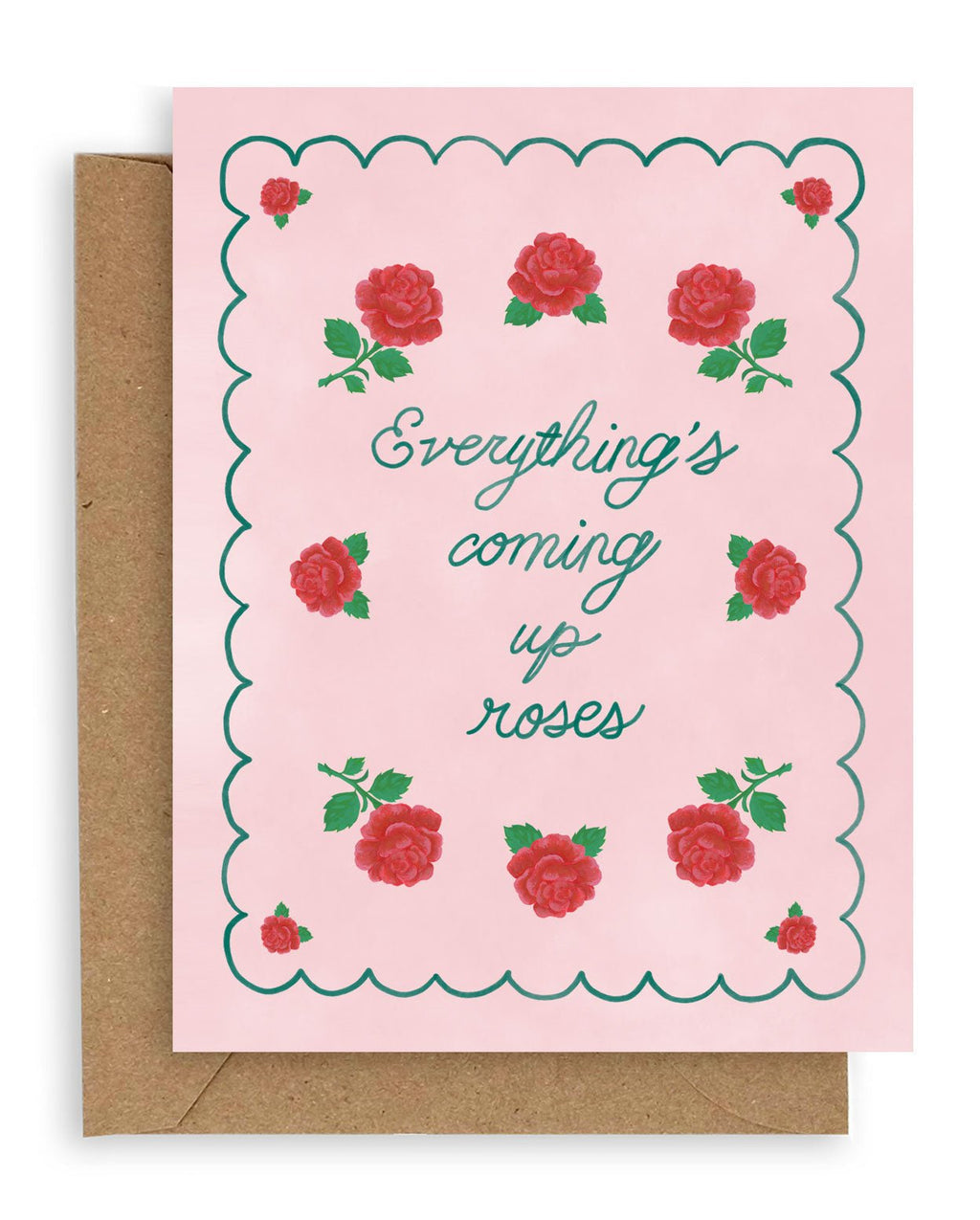 EVERTYHINGS COMING UP ROSES - Greeting Cards by Carlyle Avenue