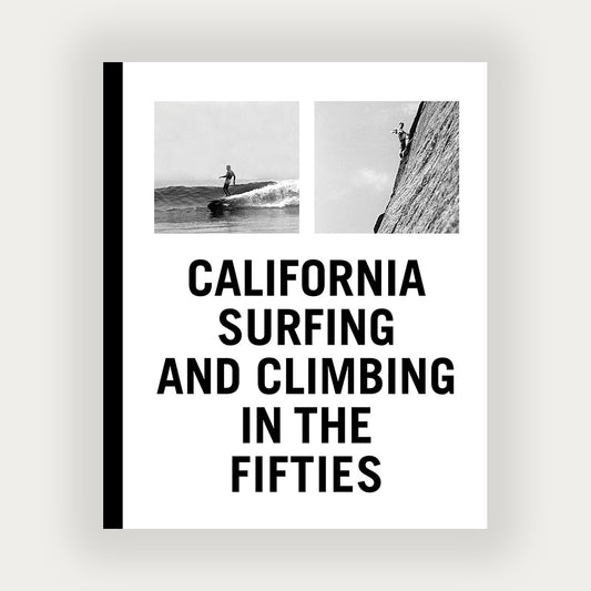 California Surfing and Climbing in the Fifties