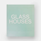 Glass Houses